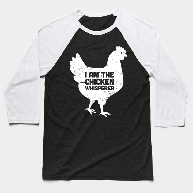 Chicken Whisperer | Chicken Farmer Design Baseball T-Shirt by MeatMan